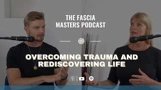 Unravelling Trauma How Fascia Holds the Key to Healing [upl. by Airdnola]