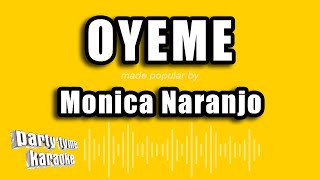 Monica Naranjo  Oyeme Versión Karaoke [upl. by Rollie719]