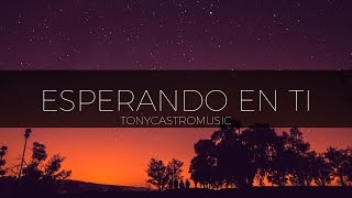 Esperando en ti  Waiting Here For You  Spanish Official Video Tony Castro [upl. by Rellia]