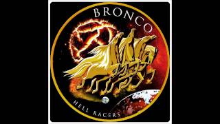 Bronco quotTrompe la Mortquot [upl. by Yesnyl732]