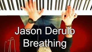 Jason Derulo  Breathing Piano  Lyrics [upl. by Sivatco]