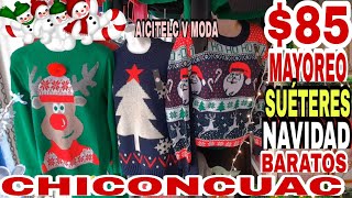 ⛄CHICONCUAC SUÉTERES DE NAVIDAD 🎅A 85 MAYOREO🎄 [upl. by Aridan]