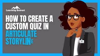 How to Create a Custom Quiz in Articulate Storyline 360 ArticulateStoryline360 [upl. by Ednutabab651]