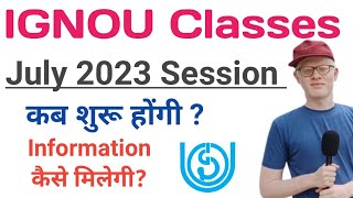 IGNOU July 2023 Students ki Classes कब शुरू होंगी IGNOU July 2023 session classes information [upl. by Idnic822]