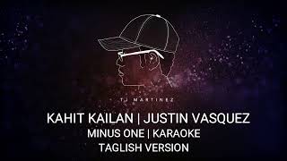 Kahit Kailan Karaoke  Justin Vasquez Taglish VersionPiano Accompaniment [upl. by Buxton185]