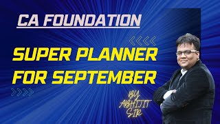 Super Planner for September 24 CA Foundation Exam [upl. by Ferren]