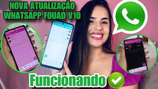 FINALMENTE SAIU 🔥WHATSAPP FOUAD OFICIAL V10 Antiban com novas funções [upl. by Ravens787]