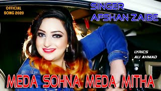 Meda Sohna Meda MithaOfficial Video Song  Singer Afshan Zaibe [upl. by Ayita]