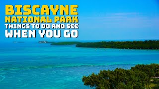 Biscayne National Park  Things to Do and See When You Visit [upl. by Estrin325]