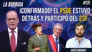 ¡CONFIRMADO El PSOE estuvo detrás y participó del 23F [upl. by Esiuqram]