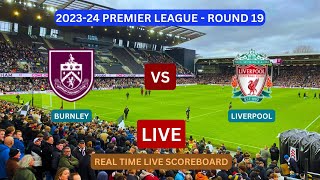 Liverpool Vs Burnley LIVE Score UPDATE Today EPL Premier League Soccer Football Match Dec 26 2023 [upl. by Conroy169]