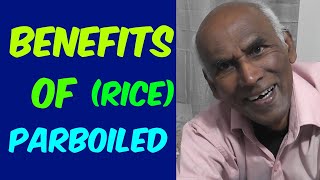 Benefits of Parboiled Grains Rice [upl. by Renrag]