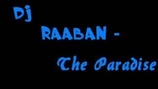 Dj Raaban  The Paradise [upl. by Deibel]