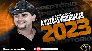 ROMEU CABARÉ A VOZ DAS VAQUEJADAS CD PROMOCIONAL2023 [upl. by Snilloc482]