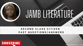 JAMB Literature 2025 EP 18  Second Class Citizen Novel  Likely Exam Questions [upl. by Budde]