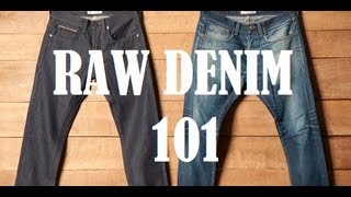 Raw Denim 101 A Beginners Guide to Understanding Raw Denim [upl. by Danaher]