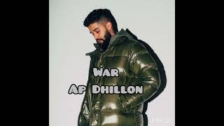 War  AP Dhillon Audio ♡♡ [upl. by Anilrac]