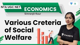 Various Criteria of Social Welfare  Economics  NTA UGC NET  Simranjit Kaur  Unacademy UGC NET [upl. by Bentlee559]