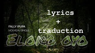 Fally Ipupa  Eloko Oyo lyrics  traduction [upl. by Alidus]