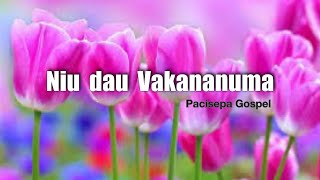 Niu Dau Vakananuma  Pacisepa Gospel FIJI [upl. by Airrat871]