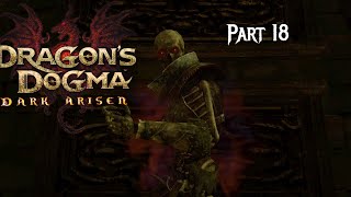 Confused In Everfall  Dragons Dogma Dark Arisen  Part 18 [upl. by Cristobal]