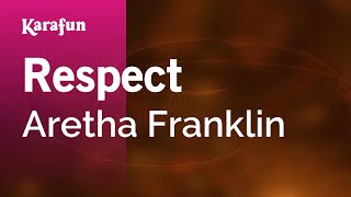 Respect  Aretha Franklin  Karaoke Version  KaraFun [upl. by Ynwat99]