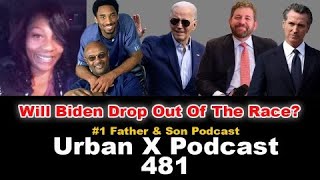 Urban X Podcast 481 Joe Biden may drop out Sonya Massey Joe Bryant Feat Brother Rich [upl. by Bust986]