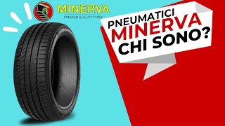 GOMME MINERVA Chi sono Da dove vengono SPIEGATA TUTTA LA VERITÀ [upl. by Ahsirpac401]