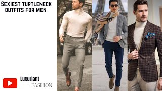 Sexiest Turtleneck Outfits For Men [upl. by Liauqram531]