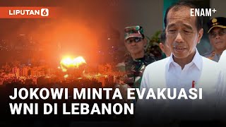 Tegas Jokowi Perintahkan Menlu Evakuasi WNI di Lebanon  Liputan6 [upl. by Goldberg]