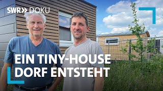 Anders wohnen – Ein TinyHouseDorf entsteht  SWR Doku [upl. by Ahsieker]