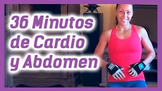 36 MINUTOS DE CARDIO Y ABDOMEN [upl. by Yadnus119]