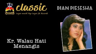 Dian Piesesha  Kr Walau Hati Menangis Official Music Video [upl. by Roddie748]