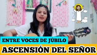 Entre voces de júbilo Ascención del Señor 🤩🙏 acordes [upl. by Hallette]