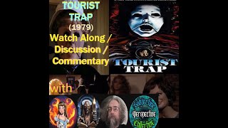 TOURIST TRAP 1979 Watch Along  Discussion  Commentary  70s Slasher Classic TOURIST TRAP [upl. by Lauzon]