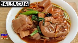 BALBACUA RECIPE  PATA AT BALAT NG BAKA  PANLASANG PINOY [upl. by Ainoval]