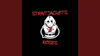 Straitjackets amp Roses [upl. by Byran420]