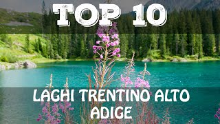 Top 10 laghi più belli del Trentino Alto Adige [upl. by Deyes294]