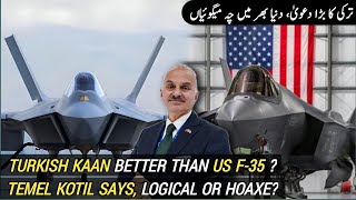 Turkish KAAN better than US F35  Temel Kotil huge Statement  AM Raad [upl. by Haeckel132]