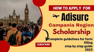 How to apply for Adisurc Campania region Scholarship italy 2023 ADISURC SCHOLARSHIPstep by step [upl. by Ahcire]