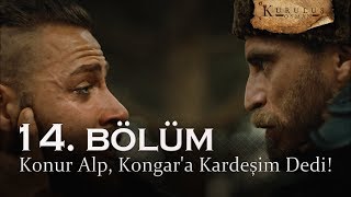 Konur Alp Kongara kardeşim dedi  Kuruluş Osman 14 Bölüm [upl. by Aleyam776]