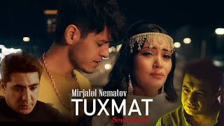 Mirjalol Nematov  Tuxmat Soundtrack [upl. by Alex559]