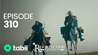 Resurrection Ertuğrul  Episode 310 [upl. by Schmeltzer]