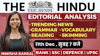 The Hindu Editorial Analysis 11th December2023 Vocab Grammar Reading Skimming  Nimisha Bansal [upl. by Damick20]