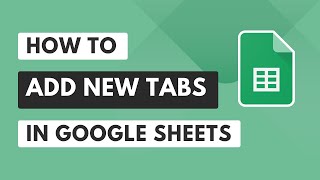 Adding New Tabs on Google Sheets [upl. by Hancock]