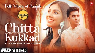 Chitta Kukkad Official Video  Mitti  Folk Vibes of Punjab  Latest Punjabi Songs 2023 [upl. by Seely]