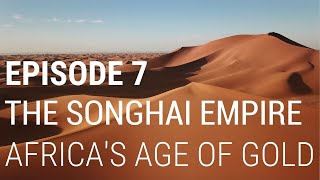 7 The Songhai Empire  Africas Age of Gold [upl. by Aiclid]