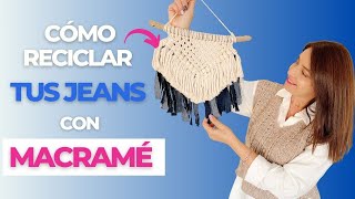 DIY como reciclar jeans con macramé paso a paso [upl. by Auoy143]