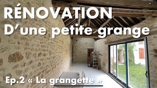 Rénovation dune petite grange Ep2 quotLa grangettequot [upl. by Elysha]