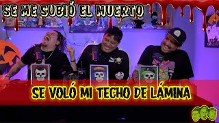 Se me subió el muerto Ep 87 Se voló mi techo de lámina [upl. by Gudren426]